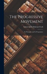 The Progressive Movement - Samuel John Duncan-Clark - 9781019079416