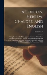 A Lexicon, Hebrew, Chaldee, and English - Samuel Lee - 9781019081662