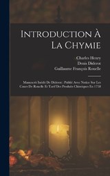 Introduction À La Chymie - Denis Diderot ; Charles Henry ; Guillaume François Rouelle - 9781019084915