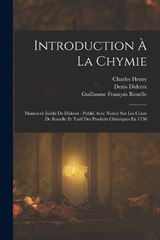 Introduction À La Chymie - Denis Diderot ; Charles Henry ; Guillaume François Rouelle - 9781019089668