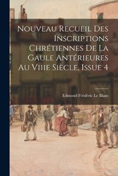 Nouveau Recueil Des Inscriptions Chrétiennes De La Gaule Antérieures Au Viiie Siècle, Issue 4
