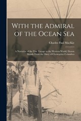 With the Admiral of the Ocean Sea - Charles Paul MacKie - 9781019100639