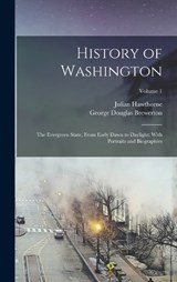 History of Washington - Julian Hawthorne ; George Douglas Brewerton - 9781019174050