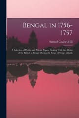 Bengal in 1756-1757 - Samuel Charles Hill - 9781019174289
