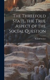 The Threefold State, the True Aspect of the Social Question