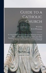 Guide to a Catholic Church - W L Fox ; R A O'Gorman - 9781019190999