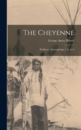 The Cheyenne - George Amos Dorsey - 9781019245286