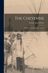 The Cheyenne - George Amos Dorsey - 9781019250204