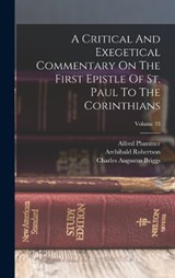 A Critical And Exegetical Commentary On The First Epistle Of St. Paul To The Corinthians; Volume 33 - Alfred Plummer - 9781019288597