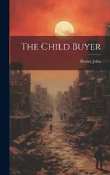 The Child Buyer - Hersey John - 9781019371305