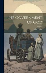 The Government Of God - John Taylor - 9781019373385