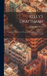 Kelly's Draftsman - James Henry Kelly - 9781019375280