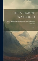 The Vicar of Wakefield - Samuel Johnson Bernardin De Goldsmith - 9781019375334