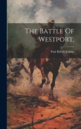 The Battle Of Westport, - Paul Burrill Jenkins - 9781019376515