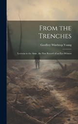 From the Trenches - Geoffrey Winthrop Young - 9781019377291