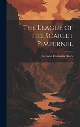 The League of the Scarlet Pimpernel - Baroness Emmuska Orczy - 9781019381823