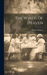 The Winds Of Heaven - Monica Dickens - 9781019385517
