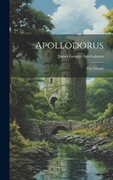 Apollodorus - James George Apollodorus - 9781019385999