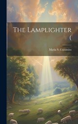 The Lamplighter ( - Maria S 1827-1866 Cummins - 9781019391297