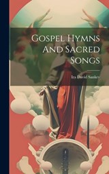 Gospel Hymns And Sacred Songs - Ira David Sankey - 9781019391891