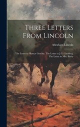 Three Letters From Lincoln - Abraham Lincoln - 9781019392850