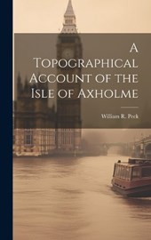A Topographical Account of the Isle of Axholme