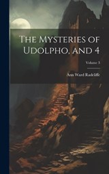 The Mysteries of Udolpho, and 4; Volume 3 - Ann Ward Radcliffe - 9781019429815