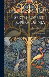 Sexti Properti Opera Omnia