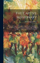 The Captive Missionary - Henry Aaron Stern - 9781019438152
