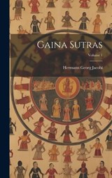 Gaina Sutras; Volume 1 - Hermann Georg 1850-1937 Jacobi - 9781019452066