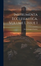 Instrumenta Ecclesiastica, Volume 1, Issue 1