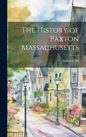 The History of Paxton Massachusetts