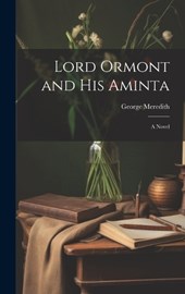 Lord Ormont and his Aminta; a Novel