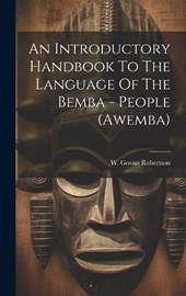 An Introductory Handbook To The Language Of The Bemba - People (awemba)