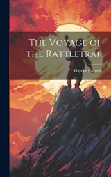 The Voyage of the Rattletrap - Hayden Carruth - 9781019523322
