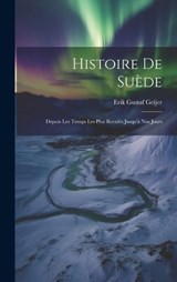 Histoire De Suède - Erik Gustaf Geijer - 9781019525234