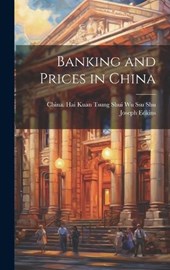 Banking and Prices in China