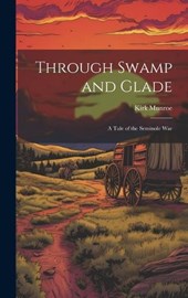 Through Swamp and Glade