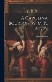 A Carolina Bourbon, W. M. P., æt. 79