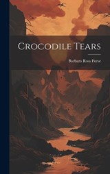 Crocodile Tears - Barbara Ross Furse - 9781019575161