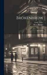 Brokenbrow - Ernst Toller ; Vera Mendel - 9781019575437