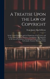 A Treatise Upon the law of Copyright - Evan James Macgillivray - 9781019576595