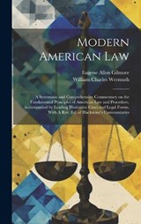 Modern American Law - Eugene Allen Gilmore ; William Charles Wermuth - 9781019577127
