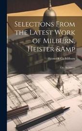 Selections From the Latest Work of Milburn, Heister & Co., Architects