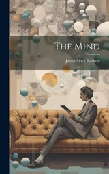 The Mind - James Mark Baldwin - 9781019581391
