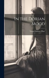 In the Dorian Mood - Victor Gustave Plarr - 9781019583296