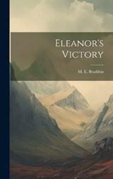 Eleanor's Victory - M E Braddon - 9781019592359