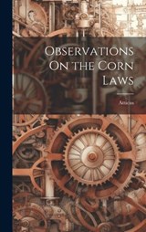Observations On the Corn Laws - Atticus - 9781019602355
