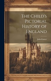 The Child's Pictorial History of England