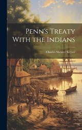 Penn's Treaty With the Indians - Charles Shearer Keyser - 9781019617199